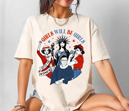 Girls Will be Girls Independence Day T-Shirt, Patriotic Feminist 4th of July Tee