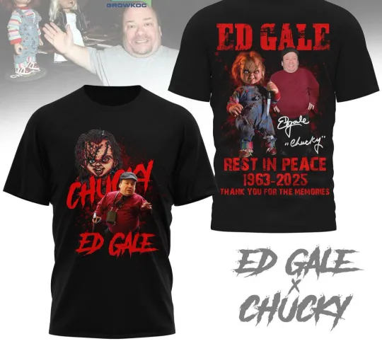 Ed Gale Chucky Rest In Peace 1963 2025 Memories 3D T-Shirt