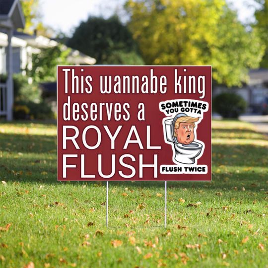 Funny Anti-Trump Yard Sign for Protest or March - No Kings Royal Flush Design