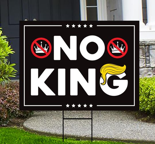 No Kings In America Yard Sign - Resist Hate, Anti-Trump, Resist Racism, Resist Fascism