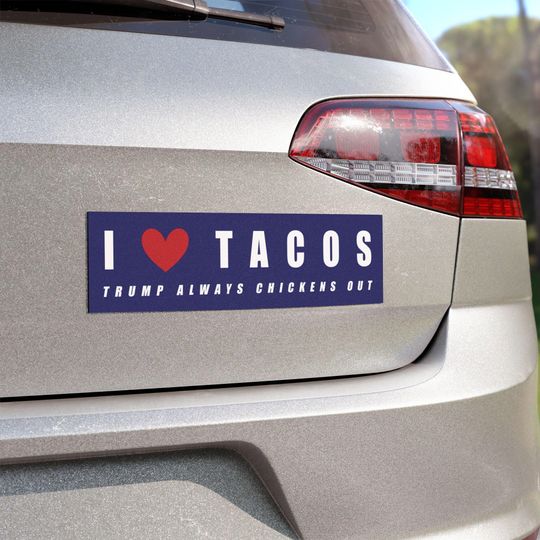 Funny TRUMP TACO Car Magnet Anti Trump Anti Fascist MAGA Republican