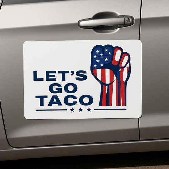 Lets Go TACO Car Magnets,Trump Always Chickens Out, Political Car Magnet, Political Protest Car Magnet, Resist Car Magnet