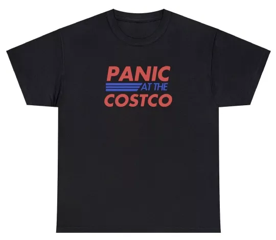 Panic At The Costco T Shirt