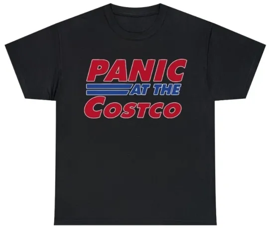 PANIC AT THE COSTCO Unisex T Shirt