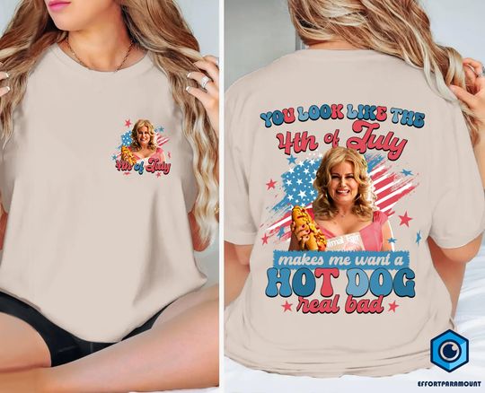 You Look Like The 4th Of July Makes Me Want A Hot Dog Real Bad Shirt, Funny 4th of July Meme Shirt, Funny Meme Shirt, Independence Day Shirt