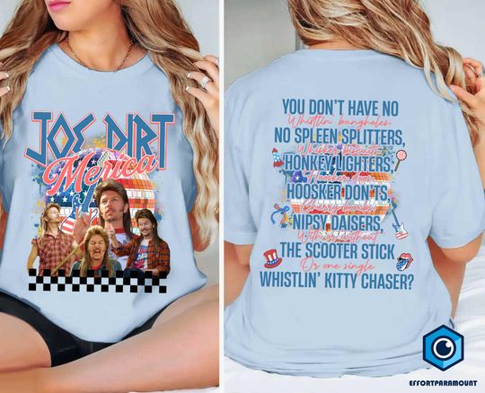Joe Dirt 4th of July Two-sided T-shirt, Joe Dirt Merica Shirt, Fourth of July Funny T-shirt