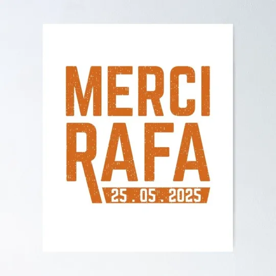 Merci Rafa 25.05.2025 – French Open Tribute Rafael Nadal Farewell Poster