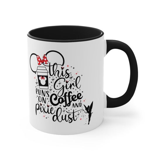 This Girl Runs on Coffee and Pixie Dust Accent Coffee Mug, 11oz, Magic Kingdom Mug, Coffee lover Gift, Disney Mug, Disney Gift