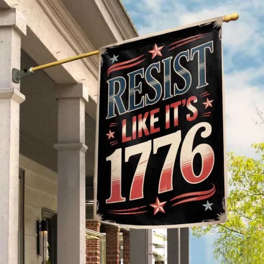Resist Like It's 1776 Anti Trump Resist Hate Patriotic Democrat 4th Of July Flag