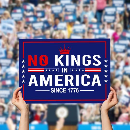 No Kings In America Protest Sign, Anti-Trump Resistance, Political Activist Poster, Rally Sign, Resist Fascism Protest Poster