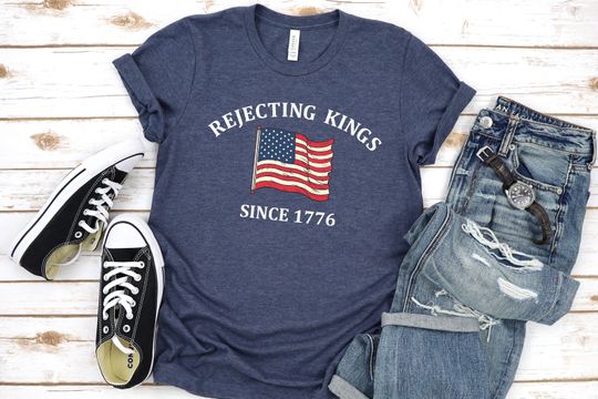 Discover Rejecting Kings Since 1776 Protest Shirt, Pro Democracy Shirt, Anti Authoritarianism Shirt, No Kings Shirt, Resist Shirt, Liberal Shirt