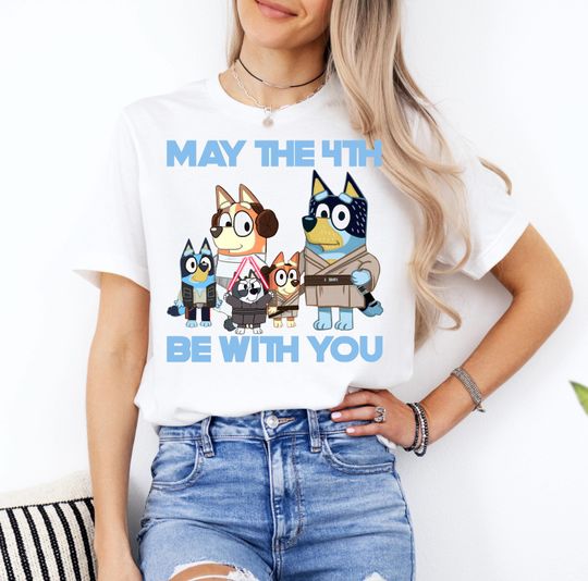 BlueyDad May the 4th Be With You Star Wars Blue Shirt Matching Family Independence Day Tee