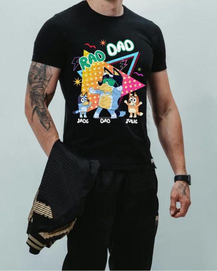 BlueyDad Rad Dad  , Rad Dad  , BlueyDad Father's Day  , Cartoon Rad Dad  , Rad like Dad  , Gift for Dad  , Dad Customize Shirt