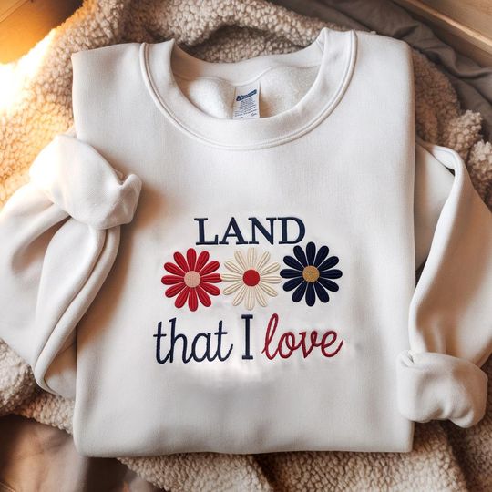 Discover Retro 4th of July "Land that I love" Embroidered Sweatshirt, Boho  Floral USA Shirt, Independence Day Sweatshirt, America Patriotic Sweater