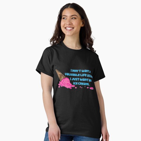 I just want an ice cream Classic T-Shirt