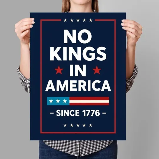 No Kings In America Since 1776 Protest Poster
