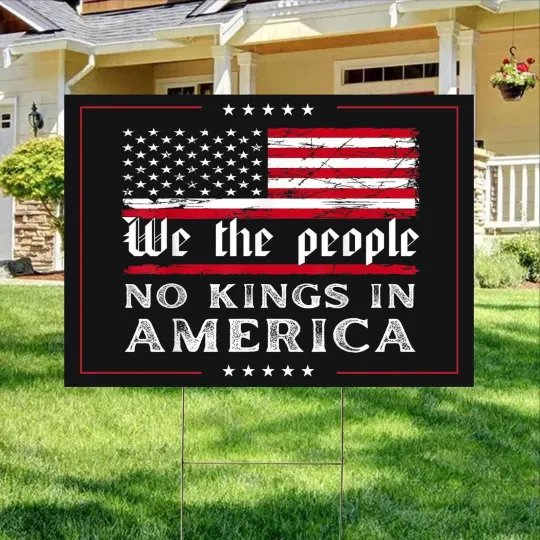 Vintage We The People No Kings In America Anti Trump MAGA Resist Yard Sign