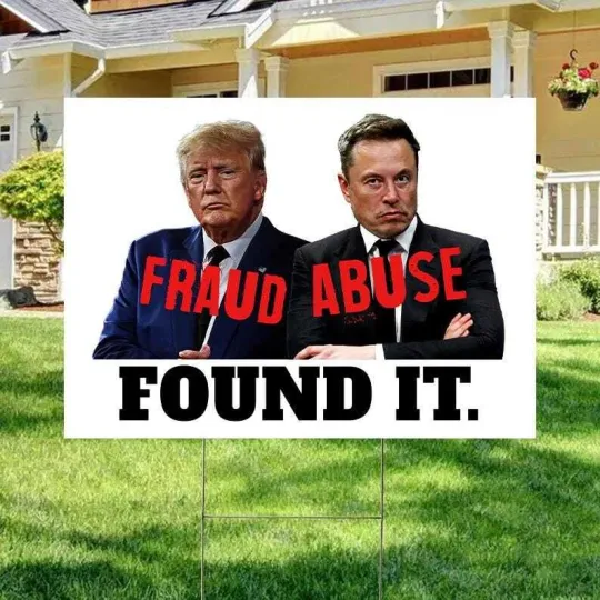 Fraud Abuse Found It Anti Trump Elon Musk Resist Fascism Yard Sign