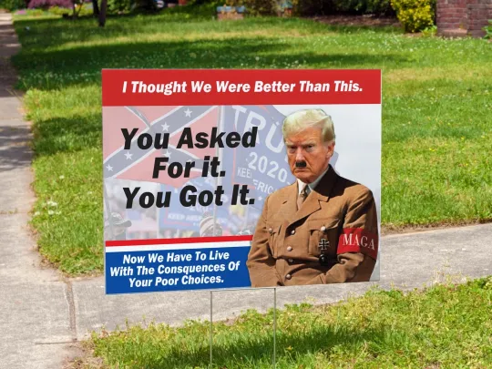 Trump Fascist You Asked For It You Got It Resist Fascism Anti Trump Yard Sign