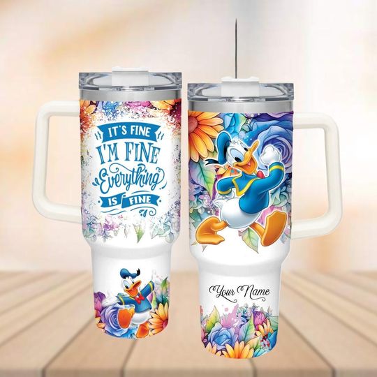 Custom Its Fine Im Fine Donald Duck Tumbler 40oz, Funny Duck Insulated Tumbler, Disney Water Tumbler For Kids, Cartoon Tumbler Cup