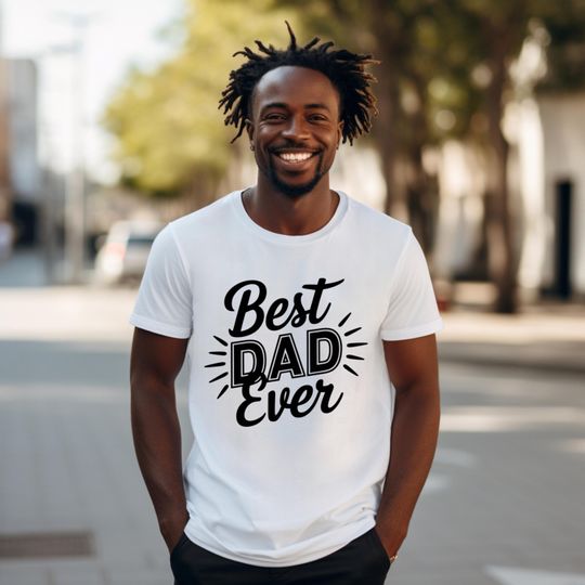 Best Dad Ever T-Shirt, Unisex Sweatshirt  Hoodie Gift, Comfortable Casual Top for Men & Women