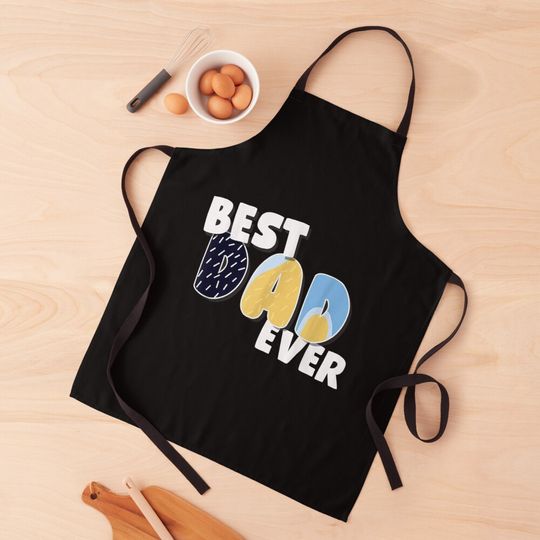 Best Dad BlueyDad-Dad Ever Funny Father's Day Men Boy Kid  | Gift shirt Apron