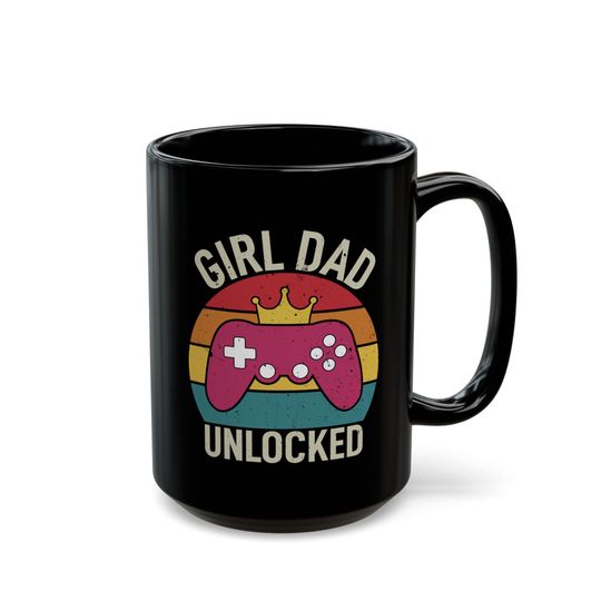 Girl Dad Unlocked Funny Mug Dad Daughter game lover gamers, Gift for Dad, Father's Day Present, Gamer Mug, Funny Dad Gift, Gaming Mug