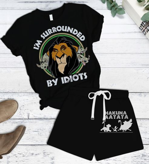 The Lion King T-shirt And Shorts, Hakuna Matata Shirt, Disney Shirt, Animal Kingdom Tee, Disney Vacation, I'm Surrounded By Idiots Tee