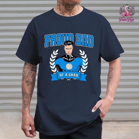 Mr Fantastic Proud Dad Of The Grad Shirt, Fantastic Four Mr Fantastic Shirt, Proud Dad Shirt, Graduate 2025 Shirt, Graduation Family Shirt