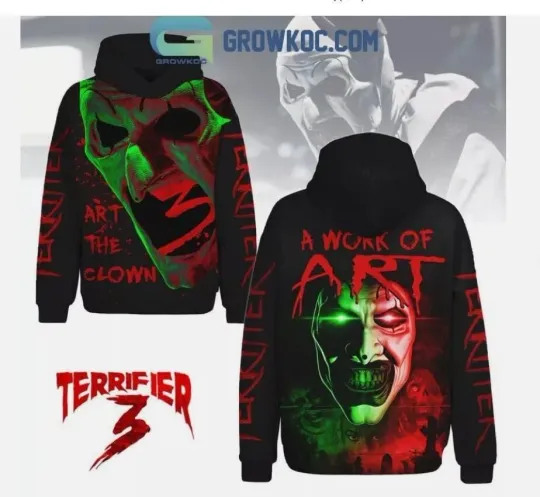 Terrifier 3 Halloween Art The Clown A Work Hoodie 3d - all printed,hot hot