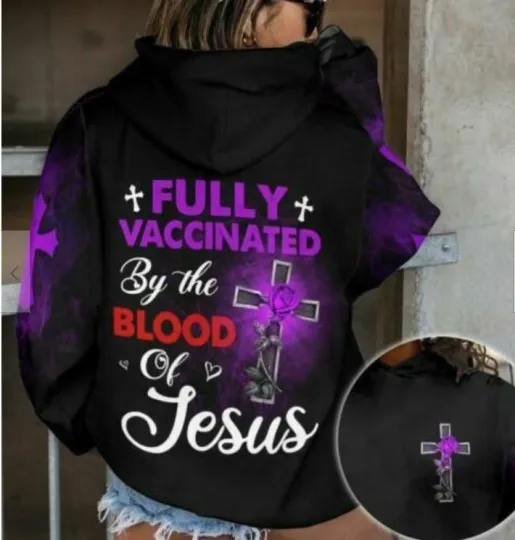 Fully Vaccinated By The Blood Of Jesus Christian 3D Hoodie Christmas Gift Best