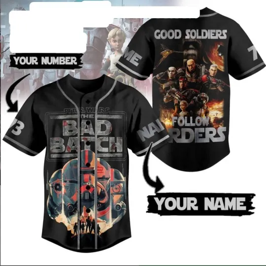 Star Wars Bad Batch Good Soldiers Follow Orders Personalized Baseball Jersey