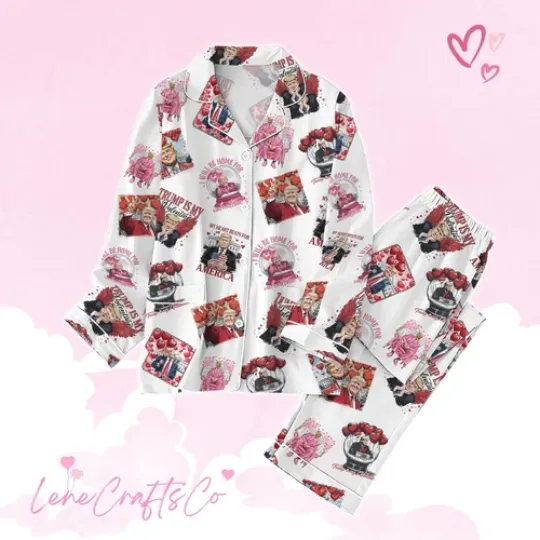 I_ll Be Home For Valentine Pajamas, President Donald Trump Pajamas Set, Luxury