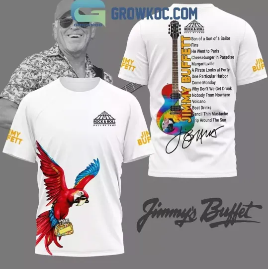 Jimmy Buffett Margaritaville Hall Of Fame Introduction 2024 White T-Shirt 3D