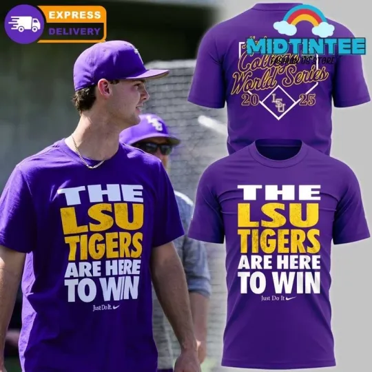 LSU Tigers Are Here To Win 2025 World Series T-Shirt