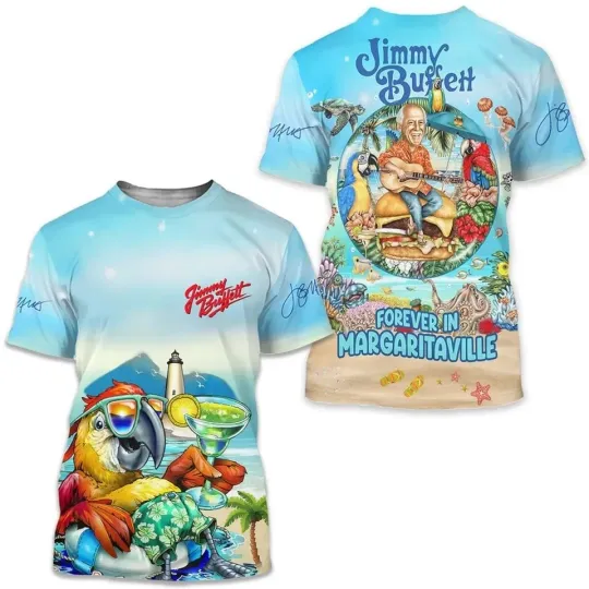 Jimmy Buffett Forever In Margaritaville 2024 3D All Over Print Unisex T-Shirt