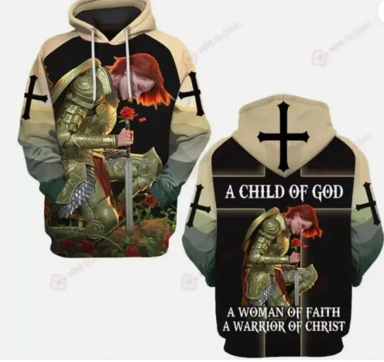 A CHILD OF GOD A WOMAN OF FAITH A WARRIOR OF CHRIS 3D HOODIE