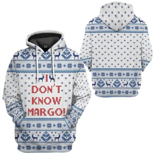 3D I Dont Know Margo National Lampoons Christmas Vacation  Hoodie Apparel