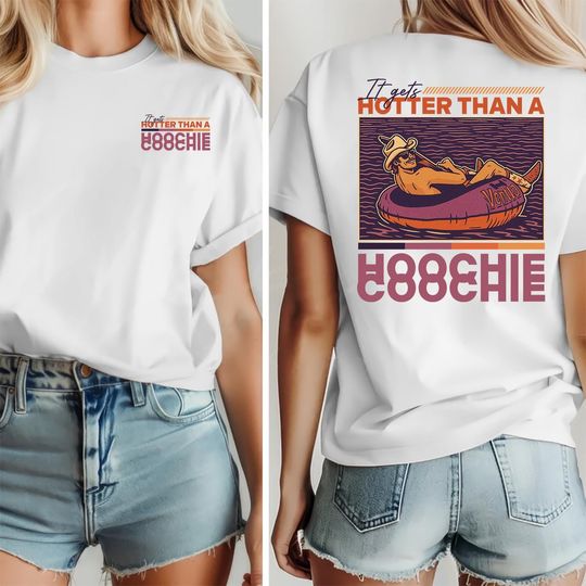 Hotter Than A Hoochie Coochie Double Sided T-Shirt, 90s Country Music Tee, Trendy Summer Vacation Shirt