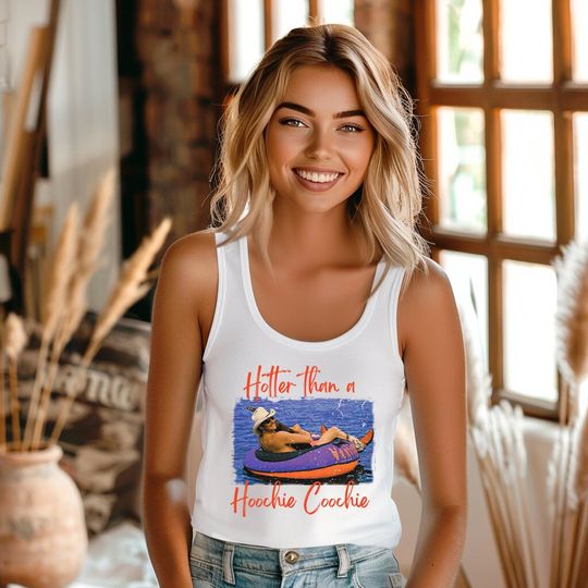 Discover Hotter Than A Hoochie Coochie Tank Top - Country Music T-Shirt