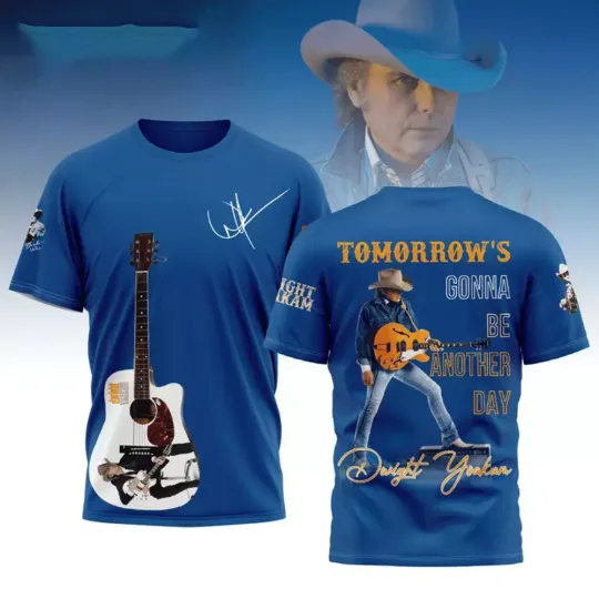 Dwight Yoakam Tomorrow’s Gonna Be Another Day 3D T-Shirt D816