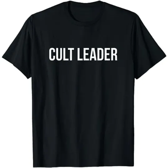 Cult Leader T Shirt T-Shirt