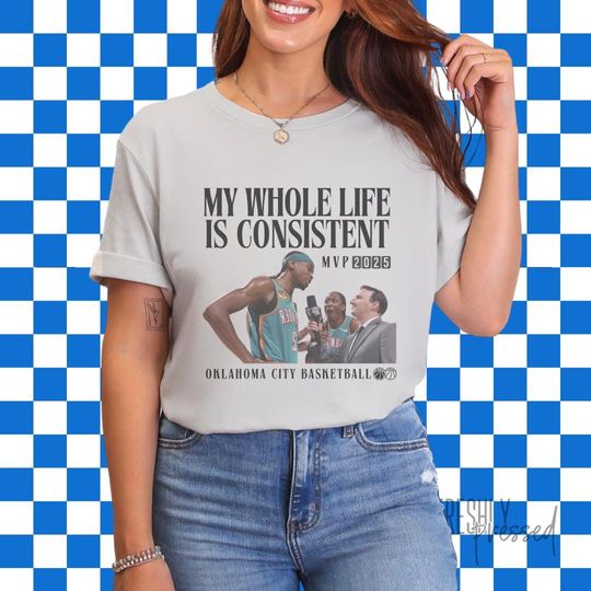 My Whole Life Is Consistent OKC Basketball T-Shirt