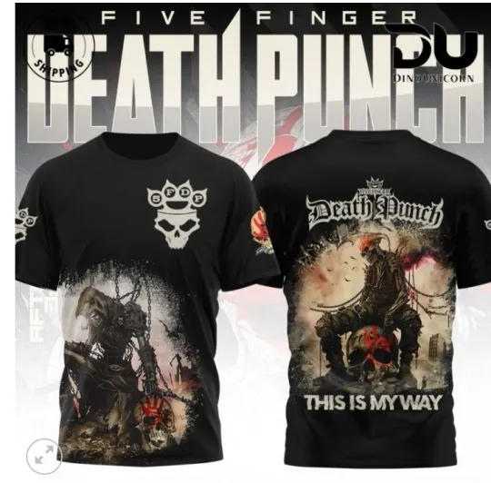 Five Finger Death Punch This Is My Way 3D 2025 hot shirt 3d, cute gift dad 3d