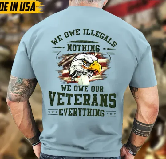 We Owe Our Veterans Everything BLUE 3D T-SHIRT HALLOWEEN GIFT CHRISTMAS GIFT