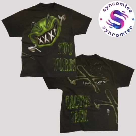 Travis Cactus Jack X Wrestling Entertainment Wrestlemania 41 DX Two Words Tee 2025 3D T-Shirt