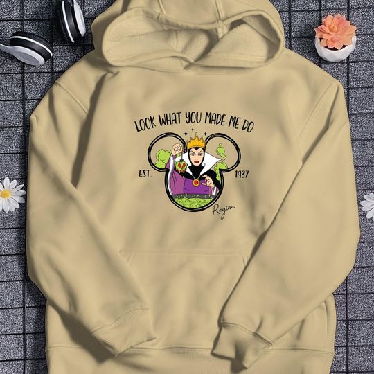 Queen Grimhilde Hoodie Snow White Villain Hoodie Look What You Made Me Do Quote Gift For Birthday Gift For Her For Him Family Vacation