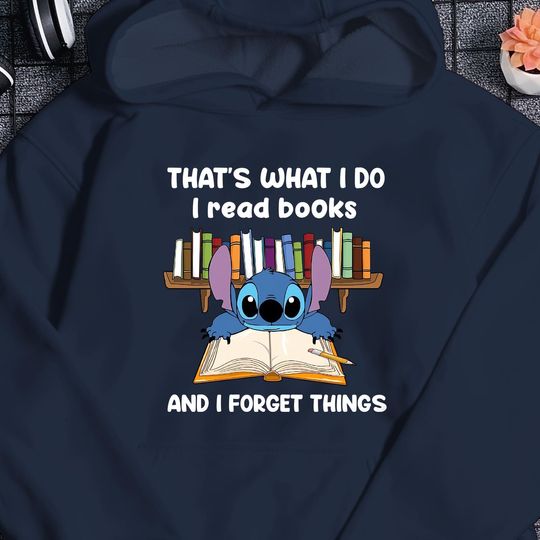 Cute Stitch Reading Books and Forget Things Hoodie Funny Stitch Cartoon Shirt Book Lover Shirt Vacation Shirt Gift