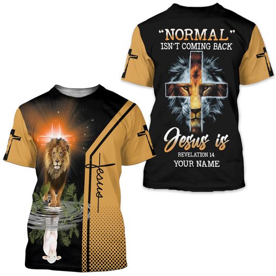 Personalized Name Normal Isn’t Coming Back Jesus Christian 3D All Shirt