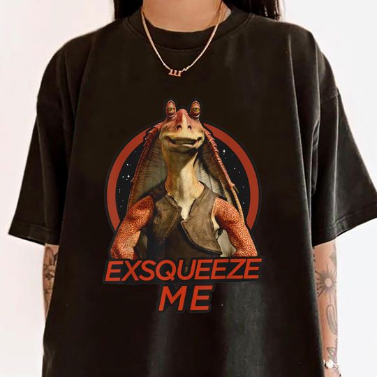 Jar Jar Binks Exsqueeze Me Retro T-Shirt, Star Wars Day May The Force Gift, Trending Unisex Tee, Disneyland Vacation Trip Gift 2025